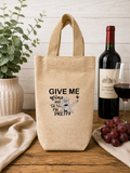 Custom Canvas Wine Bag - Give Me Wine and Tell Me I'm Pretty