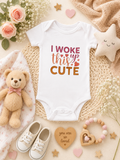 Custom Baby Bodysuit-I Woke this cute